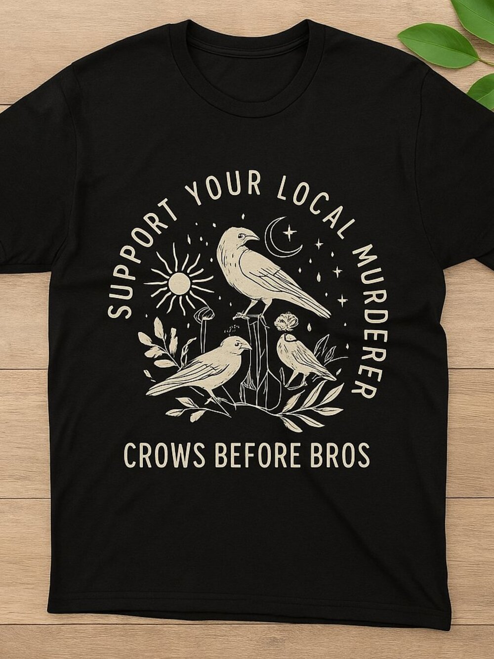 Crows Before Bros Graphic Tee | Support Your Local Murder Crow Shirt